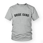 Bride Gang Shirt Bride Tribe Bridesmaid Gift Bride Squad Bachelorette Party T Shirt Tumblr Funny Girl Gang Short Sleeve Top Tees