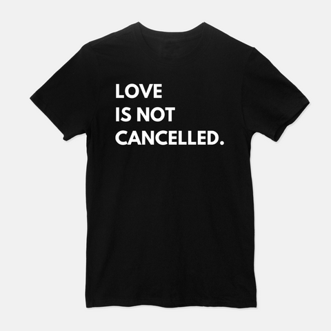 Love Is Not Cancelled